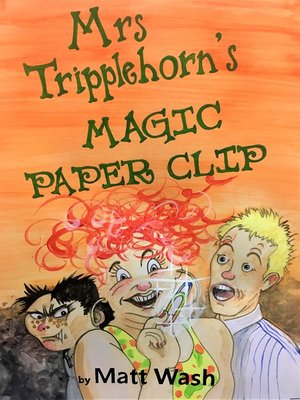 cover image of Mrs Tripplehorn's Magic Paper Clip